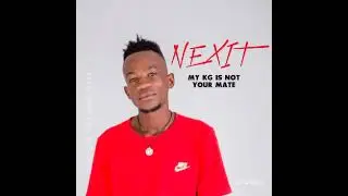 Nexit ft KANGWESON pwiikineni