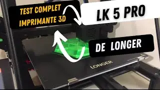 Longer LK 5 pro test complet imprimante 3D