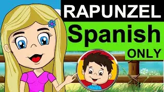 💚 LEARN SPANISH WITH RAPUNZEL - AUDIOBOOK FOR LEARNING SPANISH - LEARN BASIC SPANISH FOR BEGINNERS