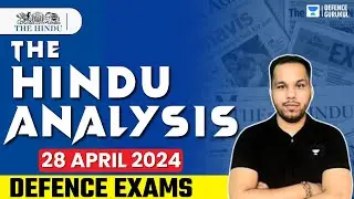 The Hindu | Daily Newspaper Analysis | 28 April 2024 | Crack Defence Exams | Himanshu Kushwaha