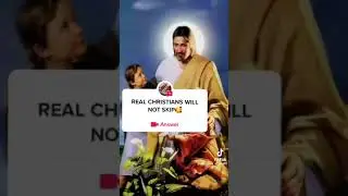Real Christian's won't skip this video
