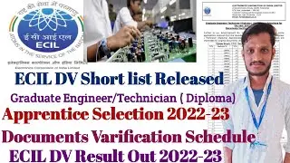 ECIL Result Out 2022 | Ecil DV Shortlisted for Graduate Engineer/ Technician ( Diploma ) | ECIL DV