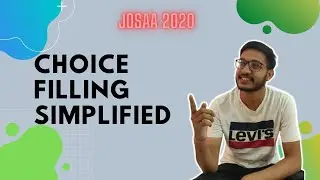 JoSAA Choice Filling Simplified | JEE Mains & Advance | JoSAA  | Counselling