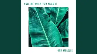 Call Me When You Mean It