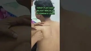 TERAPI PIJAT SAKIT BELIKAT MENJALAR KE PUNDAK DAN LEHER #massage #pijaturatjakarta