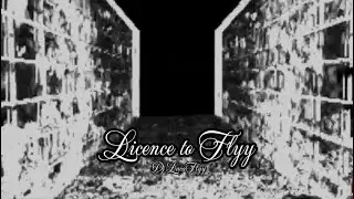 Licence to Flyy - DjLucaFlyy