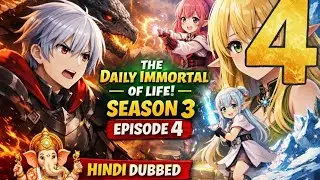 Daily Immortal of Life S4 &ndash; S3 Episode 4 Hindi | New Power Awakening 😱(hindi dubbed)