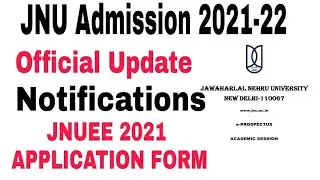 JNU Application Form 2021-22 || JNUEE&nbsp; 2021-22 || Jawaharlal Nehru University Admission 2021