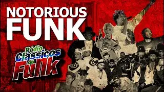 Notorious Funk &bull; R&aacute;dio Cl&aacute;ssicos do Funk | The Legend Of Miami Bass