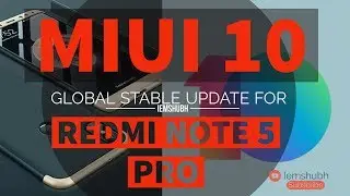 MIUI 10.0.1.0 GLOBAL STABLE UPDATE FOR REDMI NOTE 5 PRO DEVICES OTA UPDATE FINALLY GOT THE UPDATE