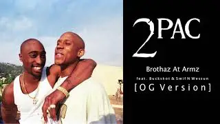 2Pac - Brothaz At Armz OG (feat. Buckshot & Smif N Wessun) (Best Quality) (Unreleased)