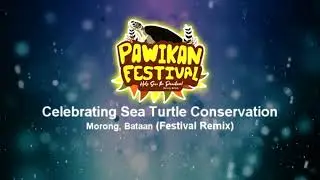 Pawikan Festival of Morong, Bataan (Help Save The Pawikan) (Festival Remix)