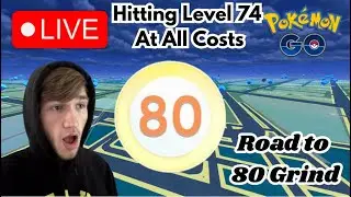 Достижение 74 уровня в Pok&eacute;mon GO LIVE!