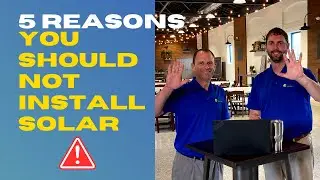 5 Reasons You Should NOT Install A Solar System