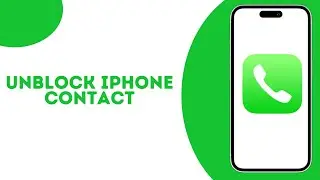 How To Unblock a Contact On iPhone ?