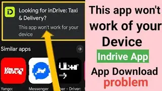 This App won't work for your device indrive App download problem fix how how to solve ||Aligul