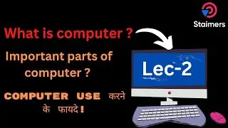 What is Computer | Important Parts of Computer | Benefits of using Computer