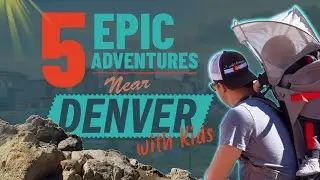 5 Epic Outdoor Adventures Near Denver With Kids