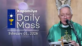 February 1, 2026 | Finding God&rsquo;s Blessings Even In Trials | Kapamilya Sunday Mass