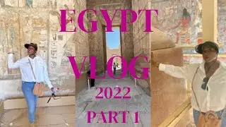 Egypt holiday Vlog 2022 - Travelling + First day in Luxor | Part 1