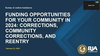 Funding Opportunities for Your Community in 2024: Corrections, Community Corrections, and Reentry