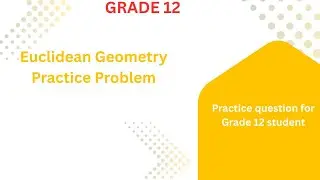 Circle Geometry: Grade 12 Euclidean Geometry practice question