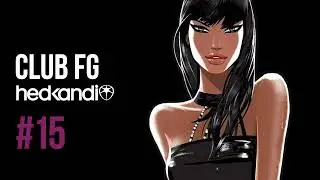 Hed Kandi CLUB FG #15 (2007) Radio FG Show with David Dunne + Radio FG ident