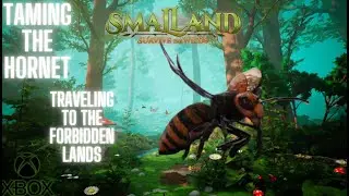 SMALLAND: TAMING HORNET GOING TO FORBIDDEN LANDS