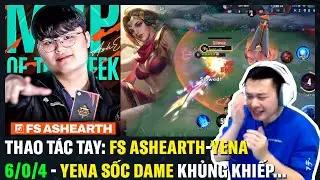 Thao T&aacute;c Tay FS AshEarth: Yena 6/0/4 - Ng&ocirc;i Sao Đường Tr&ecirc;n Mới Nổi của Th&aacute;i Lan | BLV Thanh T&ugrave;ng