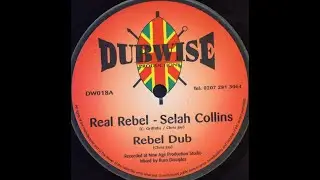 Selah Collins / Hughie Izachaar &ndash; Real Rebel / Want Good(Dubwise Productions 10