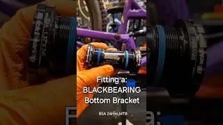 Fitting a bottom bracket, BLACKBEARING bsa 24mm mtb