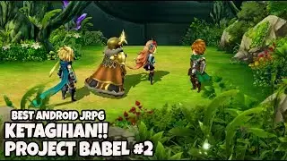 PROJECT BABEL GAMEPLAY WALKTROUGH Part 2 ( Boss Battle, costum, gacha, no auto Quest, Auto Battle )