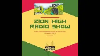 ZION HIGH RADIOSHOW 52 Special guest : Dub Livity Sound System