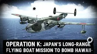 Operation K: Japan&rsquo;s 4,000-Mile Strike on Hawaii &mdash; The Longest Bombing Mission of WW2