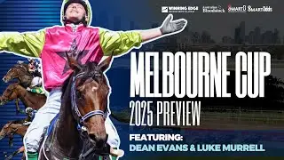 Melbourne Cup 2025 Preview: Dean Evans & Luke Murrell&rsquo;s Full Runner-by-Runner Analysis