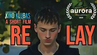 RELAY | A Short Film