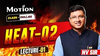 Heat 2 (Lecture 01) - JEE Preparation | NV Sir | JEE English Lecture #nvsir #heat