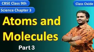 Valency | Molecular mass | Formula unit mass | writing chemical formula | class 9 science chapter 3