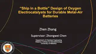 &ldquo;Ship in a Bottle&rdquo; Design of Oxygen Electrocatalysts for  Durable Metal-Air Batteries | Zhen Zhang