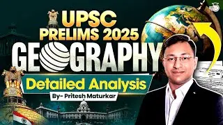 UPSC PRELIMS 2025 PAPER ANALYSIS | PRELIMS GEOGRAPHY DETAILED ANALYSIS | STUDYIQ IAS