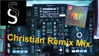 Christian Remix Mix (on the XDJ-RX)// Silver Shepherd [Live Performance #20]