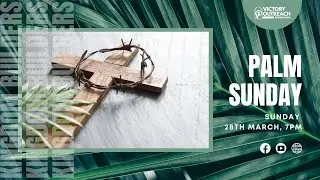 Jesus' entry and exit | Palm Sunday service | Sunday 28 March