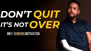When Life Breaks You &ndash; This Is How You Fight Back | INKY JOHNSON Motivational Speech