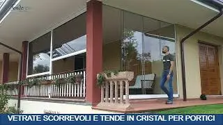 VETRATE E TENDE IN CRISTAL PER PORTICI, UNA FELICE CONVIVENZA!
