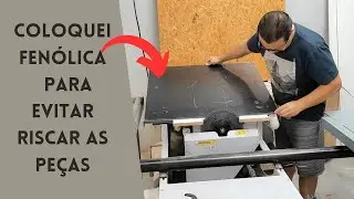 Coloquei fenólica na minha esquadrejadeira para evitar riscos nas peças