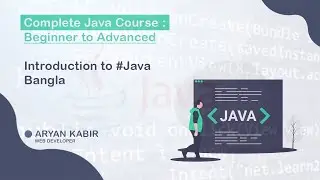 Introduction to #Java | Java Programming Bangla Tutorials 2020 | Aryan Kabir