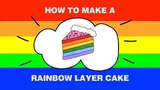 Make a Rainbow Layer Cake from Scratch!