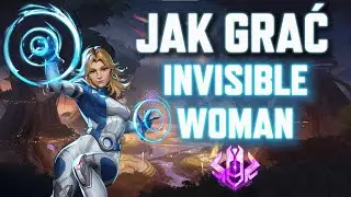 Jak Grać Invisible Woman | Marvel Rivals
