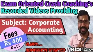 Exam Oriented Crash Coaching's Recorded Classes Available|Corporate Accounting|Bcom 3rd Semester