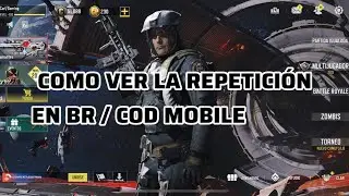 TUTORIAL / COMO VER LA REPETICIÓN EN BR / COD MOBILE
